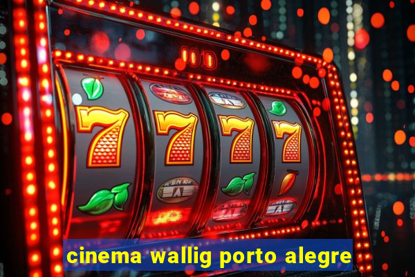 cinema wallig porto alegre